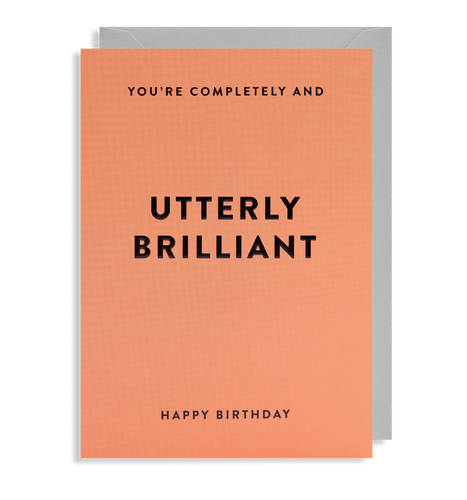 Utterly Brilliant Birthday card