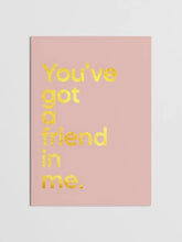 Load image into Gallery viewer, You&#39;ve got a friend in me Song Card 