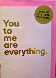 You to me are everything Song Card