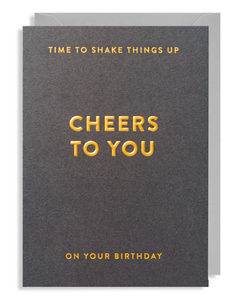Perfect for a male, the navy background and gold embossed words reading Time to Shake Things Up Cheers to You On Your Birthday are perfect for him. Blank inside for your own message. 