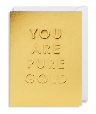 Gold lettering embossed on a gold foil background this Mini Card is extra special. With the words You Are Pure Gold on the front, it is the perfect card to send to let someone know how amazing and extra special they are. Measures W90mm x H120mm. Blank on the inside and complete with a white envelope. 